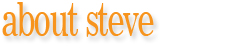 about steve